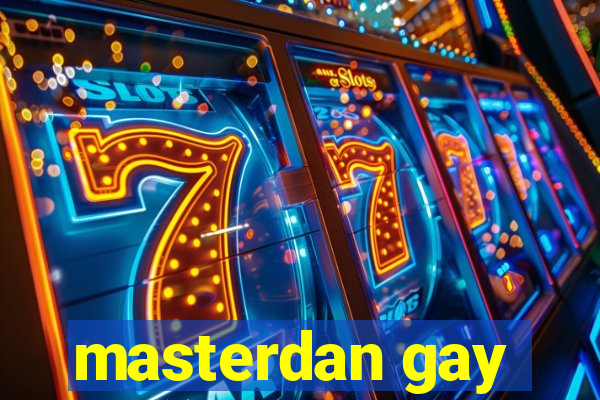 masterdan gay